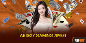 AE Sexy Gaming Là Gì? Tại Sao Lại Được Yêu Thích Tại 789bet?